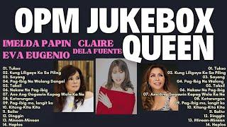 Jukebox Queens 80s 90s (Eva Eugenio, Imelda Papin, & Claire Dela Fuente) Greatest Hits HQ