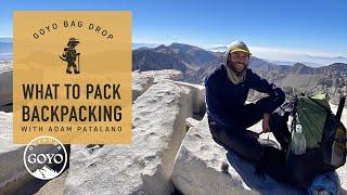 What to Pack Backpacking -  Goyo Bag Drop w/ Adam Patalano