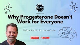 Why Progesterone Doesn’t Work for Everyone