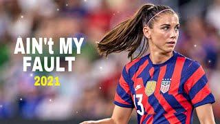 Alex Morgan • Ain’t My Fault • 2021