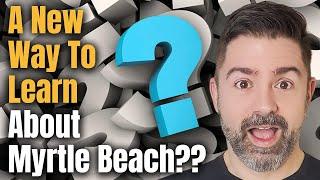 Moving To Myrtle Beach? You MUST Use THIS!! (NEW For 2023!!!)