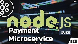 Hands-On Guide: How Payment Gateway Works in Node.js Microservices [Part 29]