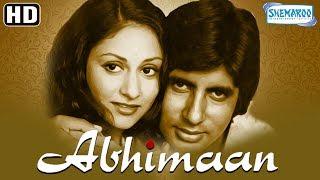 Abhimaan (HD & Eng SRT) Hindi Full Movie - Amitabh Bachchan - Jaya Bachchan - Superhit Hindi Movie