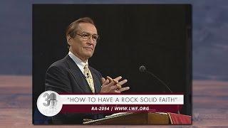 Adrian Rogers: How to Have a Rock-Solid Faith #2054