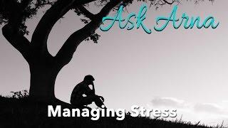 Ask Arna - Managing Stress