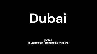 How to pronounce Dubai