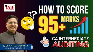 How To Score 95+ Marks In CA Inter Theory Subject Auditing Best Strategy #icai By Dr. CA R C Sharma