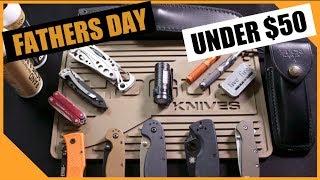 Fathers Day Gift Ideas Under $50 | Budget Friendly Knives and Gear