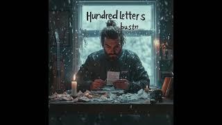 bustn - Hundred Letters