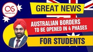 Latest Update: Australian Borders to be opened in 4 Phases for Students | Campus Edu Services | 2021