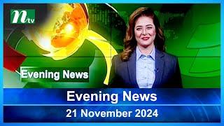 🟢 Evening News | 21 November 2024 | Latest English Bulletin | NTV Latest News Bulletin | NTV Global