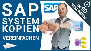 SAP Systemkopien vereinfachen - in 90 Sekunden - Anleitung mit grundlegenden Schritten