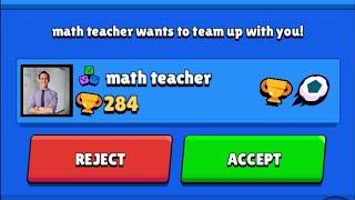 Brawl Stars but your MATH TEACHER joins you