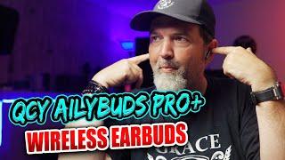 QCY AilyBuds Pro+ Earbuds Unboxing and Review