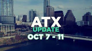 ATX Update October 7 - 11