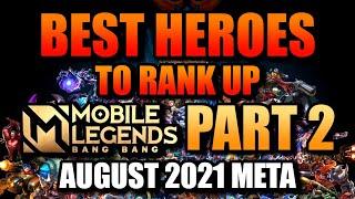 BEST HEROES IN MOBILE LEGENDS AUGUST 2021 (PART 2) || SEASON 21 RANK UP META