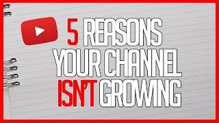 5 Reasons Your YouTube Channel Isn't Performing Well