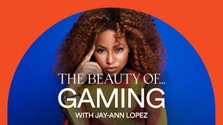The Beauty Of... Gaming with Jay-Ann Lopez