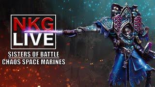 Chaos Space Marines vs Sisters of Battle - Warhammer 40K Battle Report | NKG Live