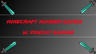 Minecraft Hunger Games W/ Foxcat Gaming! Game 1