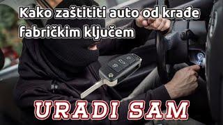 Kako zastititi auto od kradje FABRICKIM KLJUCEM! RADI NA SVIM AUTIMA🪬