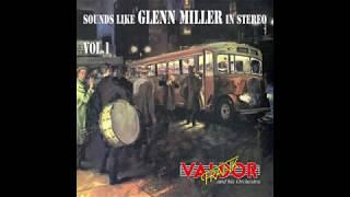 Frank Valdor - Sounds Like GLENN MILLER In Stereo. vol.1.