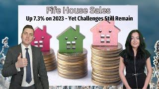 Fife House Sales Up 7.3% on 2023 – Yet Challenges Still Remain