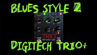 How to create loop with Digitech TRIO Plus: Blues style 2