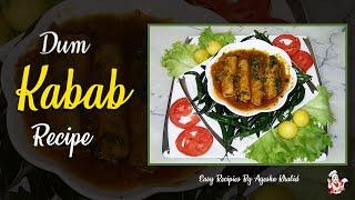 Dum Kabab Recipe | Handi Dum Kabab Recipe by Ayesha Khalid
