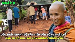 28/8 | Cốc Thầy Minh Tuệ Vẫn Tiếp Đón Nhiều Phật Tử, Bất Ngờ Gặp Sự Cố Khi Làm Con Đường Xuống Cốc