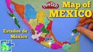 MEXICO MAP || Learn the States of Mexico! || Play-Doh Map! || ESTADOS de MÉXICO