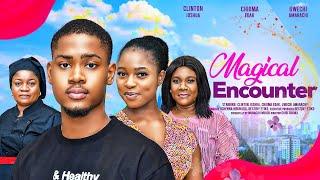 MAGICAL ENCOUNTER - CLINTON JOSHUA, CHIOMA EDAK, UWECHI AMARACHI 2024 FULL NIGERIAN MOVIE