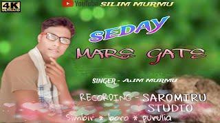 SEDAY MARE GATE//NEW SANTALI STUDIO VERSION//ALIM MURMU//SILIM MURMU//