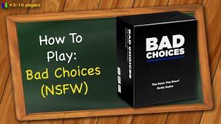 How to play Bad Choices (NSFW)