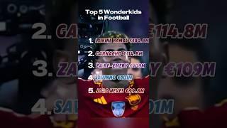 ⭐️ Top 5 Wonderkids Who Are Changing The Game!!️ #shorts #football #wonderkid