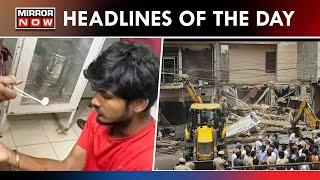 Encroachment Drive In Delhi's I.T.O | ABVP-SFI Campus War In Hyderabad | Top Headlines | Mirror Now