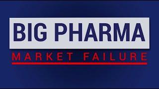 Big Pharma: Market Failure | Feature Documentary Film