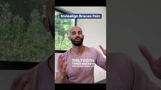 Invisalign Braces Pain