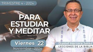 DANIEL HERRERA | LECCIÓN ESCUELA SABÁTICA | NOVIEMBRE 22-2024