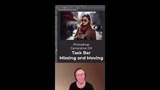 Photoshop Generative Fill Task Bar Missing, Move, and Pin