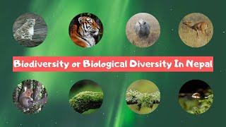 Biodiversity or Biological Diversity Nepal