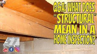 Q&A: What does "structural" mean in a home inspection?