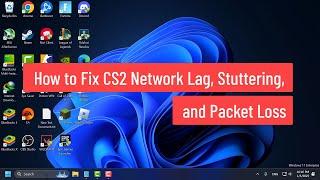 How to Fix Counter-Strike 2 Network Lag, Stuttering, and Packet Loss (2025)