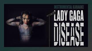 Lady Gaga - Disease (Karaoke Instrumental) | HQ