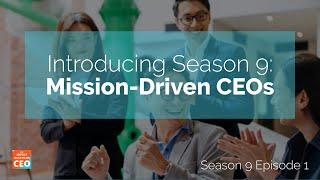 S9E01 - Mission-Driven CEOs