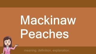 Mackinaw Peaches