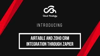 Airtable and Zoho CRM Integration through Zapier | Cloud Analogy