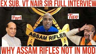 ASSAM RIFLE SUB VT NAIR SIR INTERVIEW PART 2 | MOD MSP से लेकर हर सवाल का जवाब | MOD VS MOH