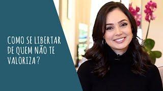 Como se libertar de quem não te valoriza?