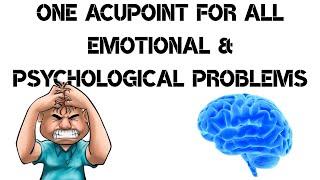 One AcuPoint for all Emotional & Psychological Problems